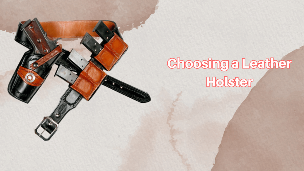 Choosing-a-Leather-Holster